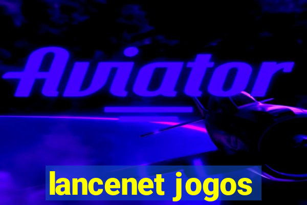 lancenet jogos